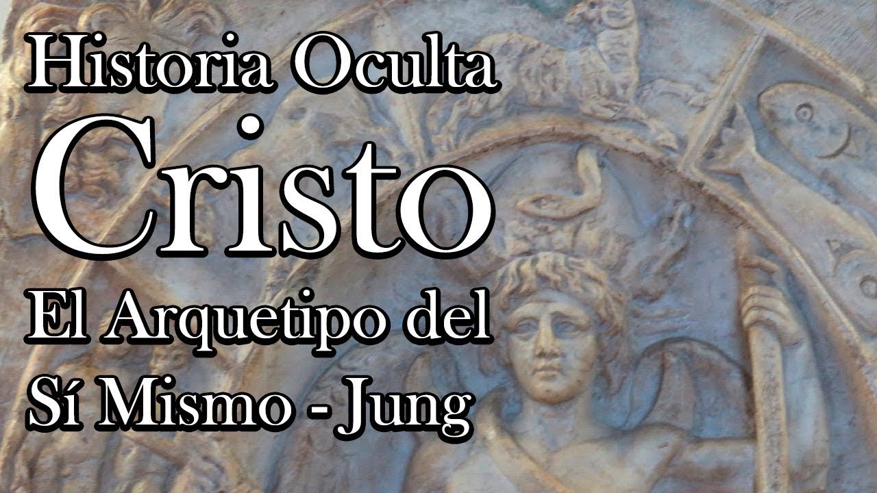 Historia Oculta - Cristo, Símbolo del Sí Mismo - Carl G. Jung