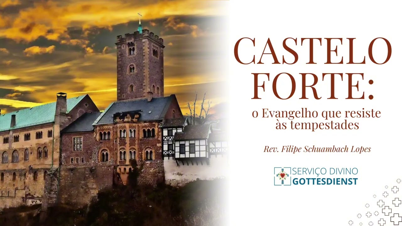 Castelo Forte: o Evangelho que resiste às tempestades - Rev. Filipe Schuambach Lopes