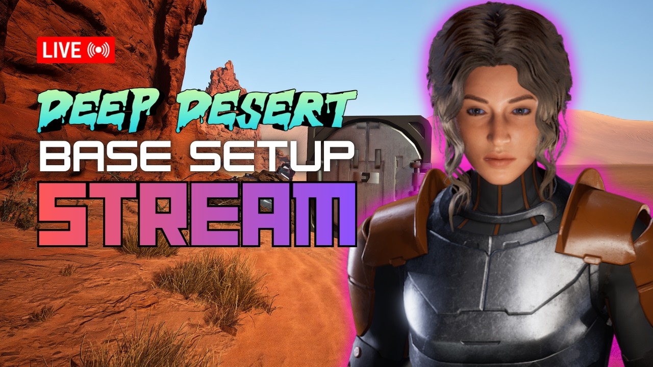 SETTING UP MY DESERT BASE - LIVE BUILD!