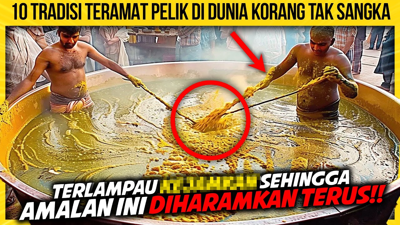 10 AMALAN TRADISI TERAMAT PELIK DI DUNIA