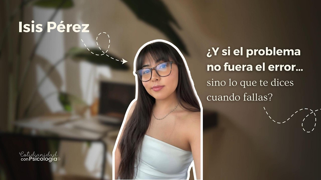 ¿Y si el problema no fuera el error… sino lo que te dices cuando fallas?