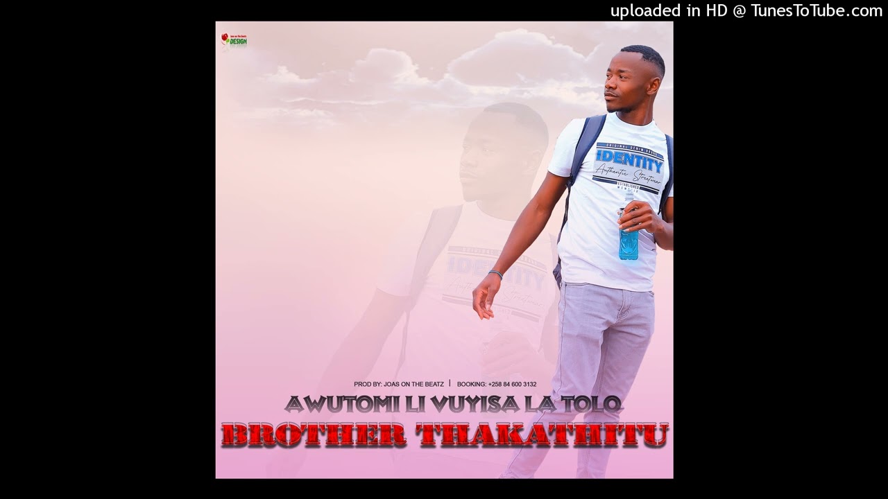 Brother thakathitu-(Awutomi livuyisa la tolo)-produced by joas on the beatz-2025