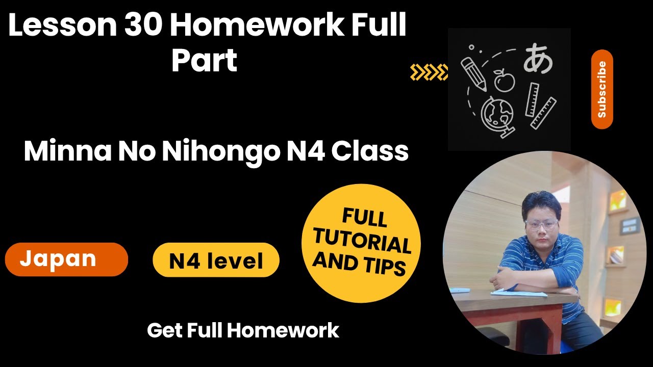 Lesson 30 Homework Full Part | Minna No Nihongo N4 Class | Get Full Homework