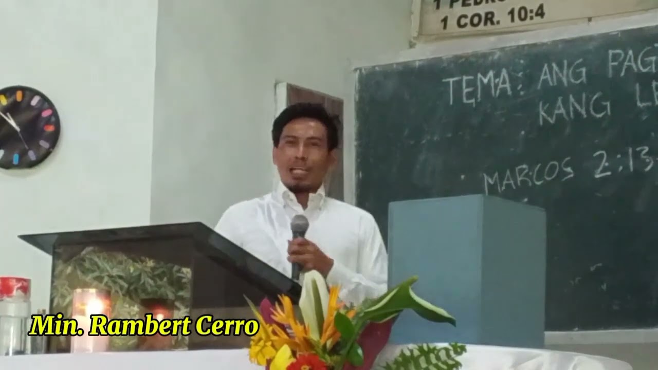 TOPIC:ANG PAGTAWAG NI LEVI ( MARCOS 2:13-17 ) HOSTED: MINISTRO RAMBERT CERRO