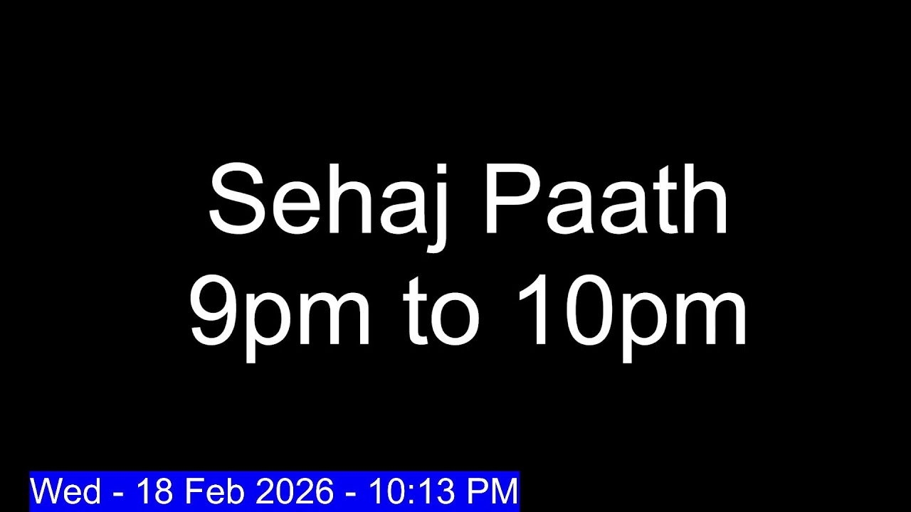 Amrit Baani Sehaj Paath | ਅੰਮ੍ਰਿਤ ਬਾਣੀ - ਸਹਜ ਪਾਠ - 18-02-2026 21:00