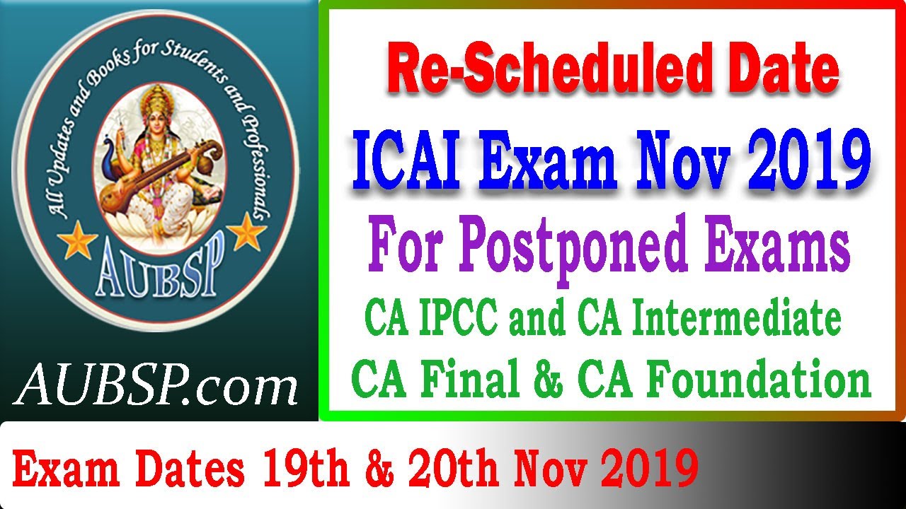 Re-Scheduled Dates for ICAI Postponed Exams Nov 2019 | CA IPCC/Inter, Final & Foundation