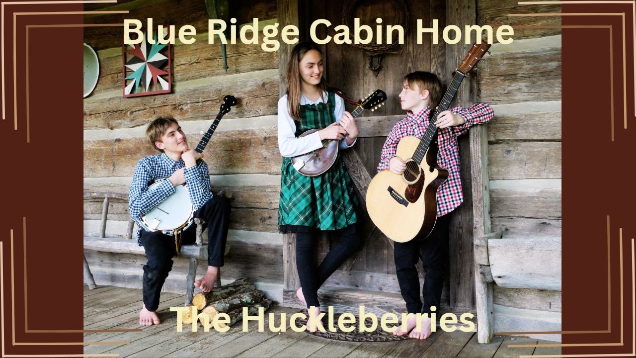 Blue Ridge Cabin Home ~ The Huckleberries