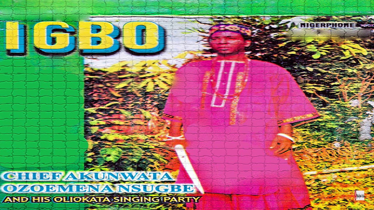 Chief Akunwata Ozoemena Nsugbe & His Oliokata Singing Party - Igbo (Official Audio)