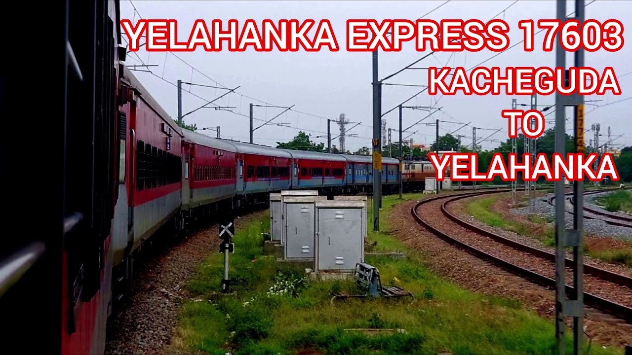 17603 ||  Yelahanka Express || Full LHB Ride - Kacheguda to Yelahanka Junction || LGD WAP 7 - 39363