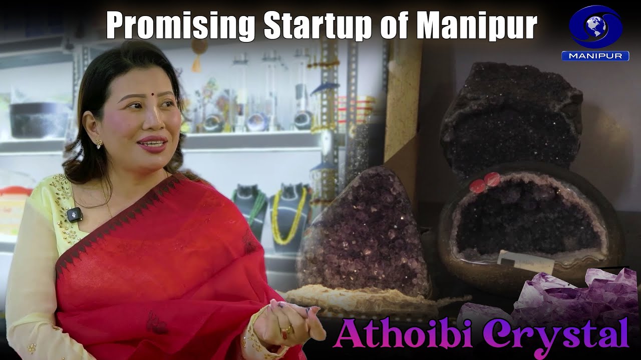 Promising Startup of Manipur | Athoibi Crystal Shop