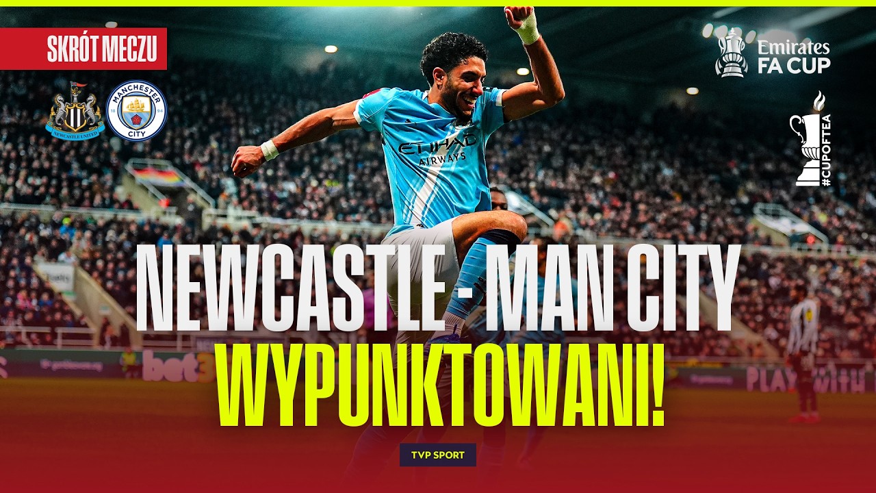 SKRÓT: NEWCASTLE - MANCHESTER CITY. BŁYSK MARMOUSHA! | FA CUP #cupoftea
