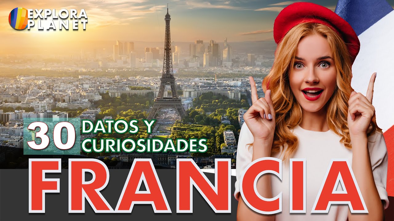30 Datos y Curiosidades que no sabías de Francia | Conoce el País con mas Turismo del Mundo