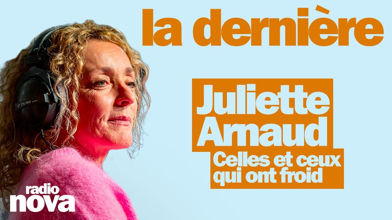 Celles et ceux qui ont froid - La chronique de Juliette Arnaud