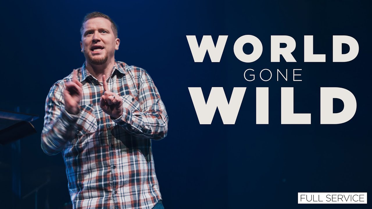 World Gone Wild | Pastor Ethan Boggs | Vibrant Church