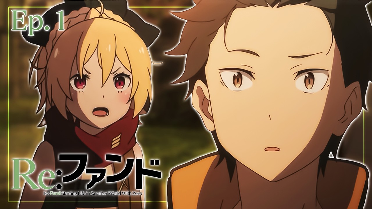 Re:Zero Abridged - Episode 1