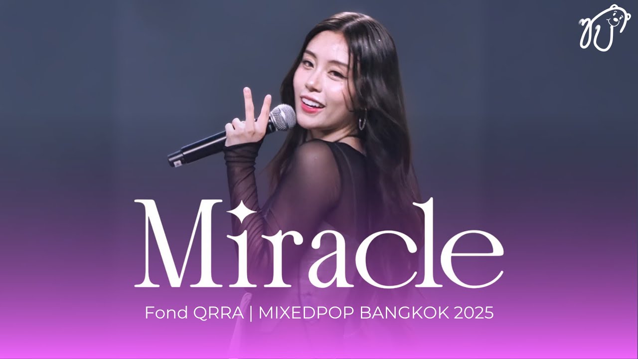 [Fancam] 250706 QRRA (Fond Focus) - Miracle @ MIXEDPOP BANGKOK 2025