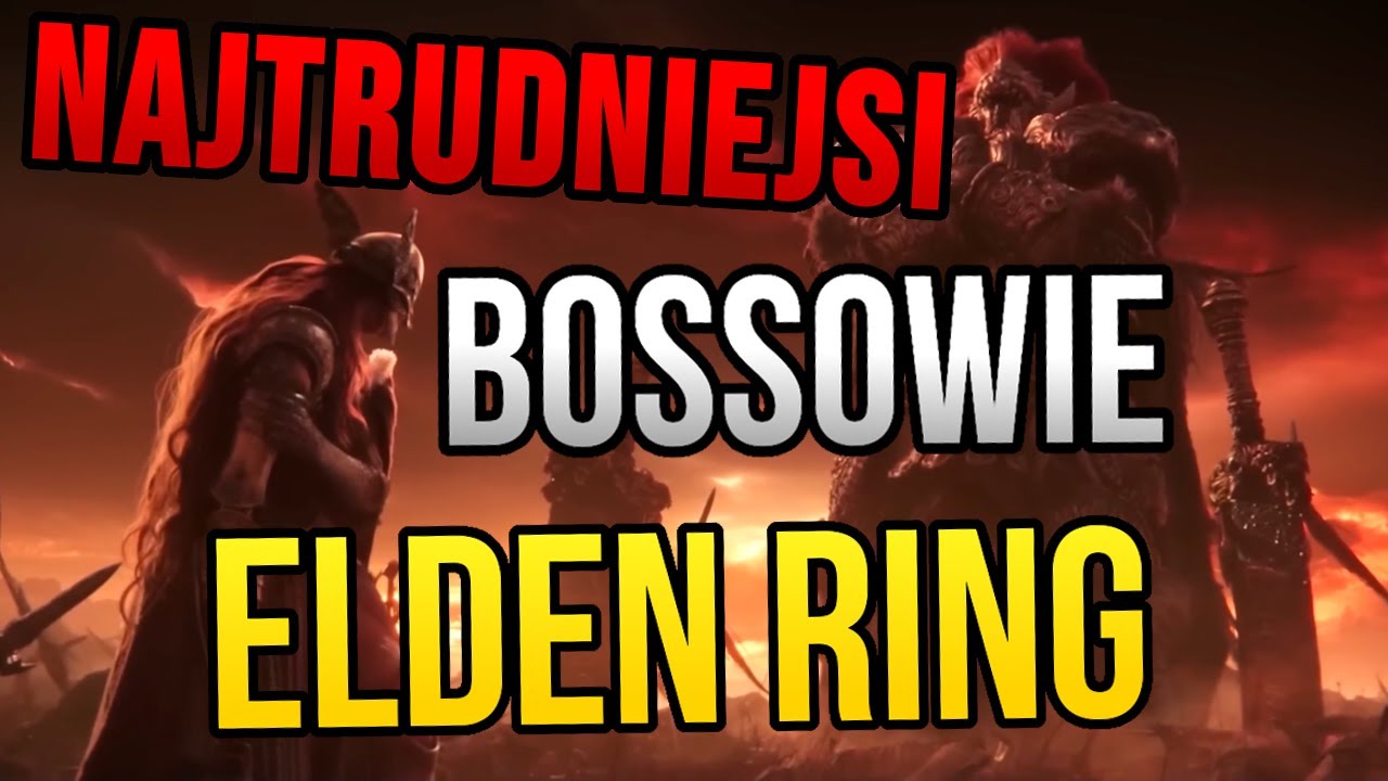 NAJTRUDNIEJSI bossowie Elden Ring - TOP 10