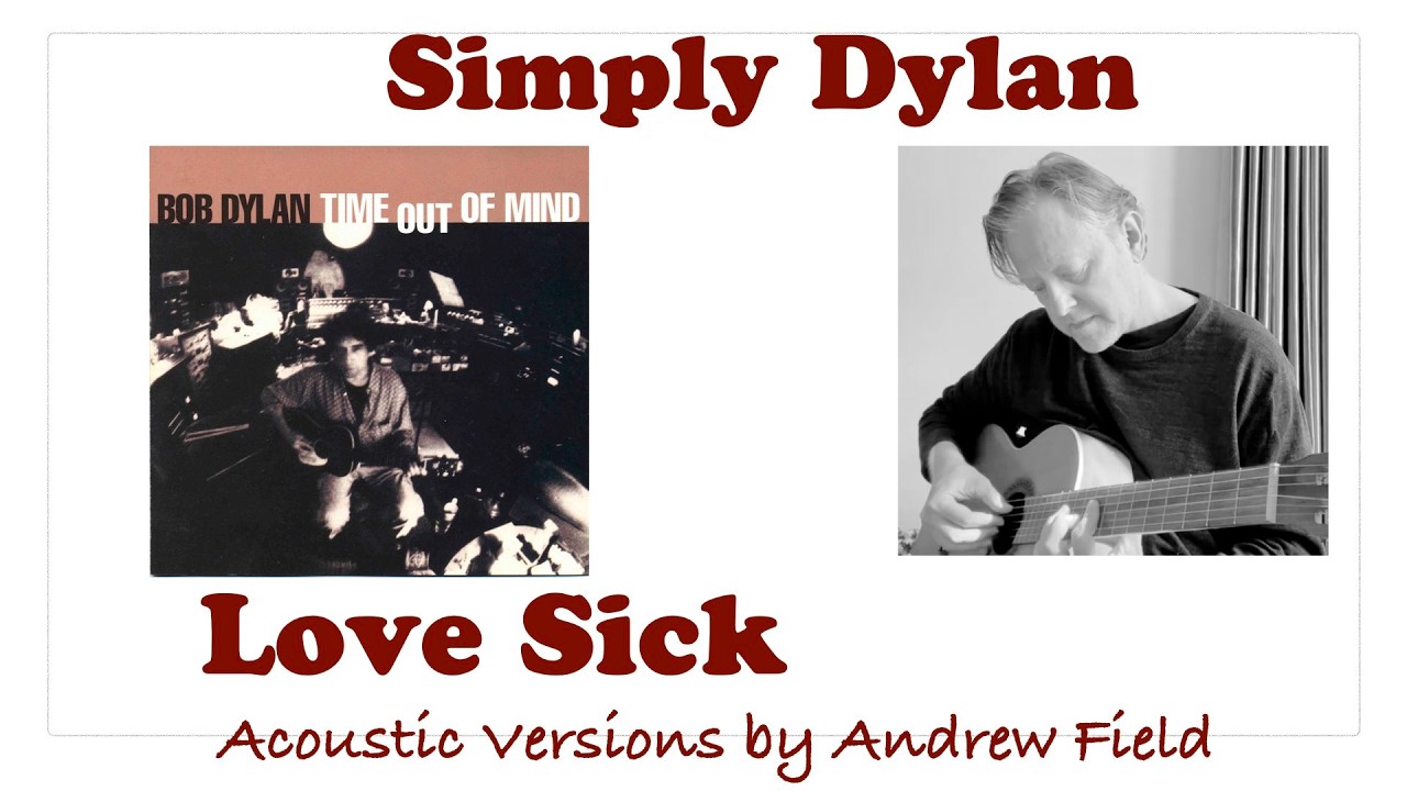 Love Sick (Bob Dylan, Time Out of Mind)