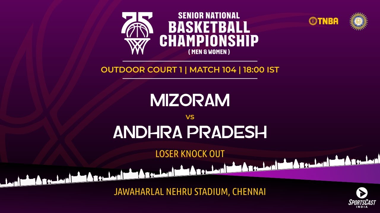M104 | MIZORAM vs ANDHRA PRADESH | MEN | 75TH SENIOR NATIONALS BASKETBALL CHAMPIONSHIP