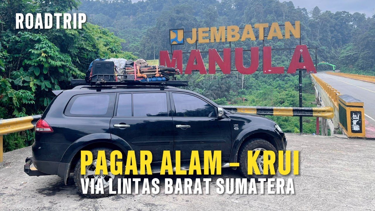 Road trip Sumatera: Pagar Alam - Krui | Jembatan Manula | Overland Indonesia