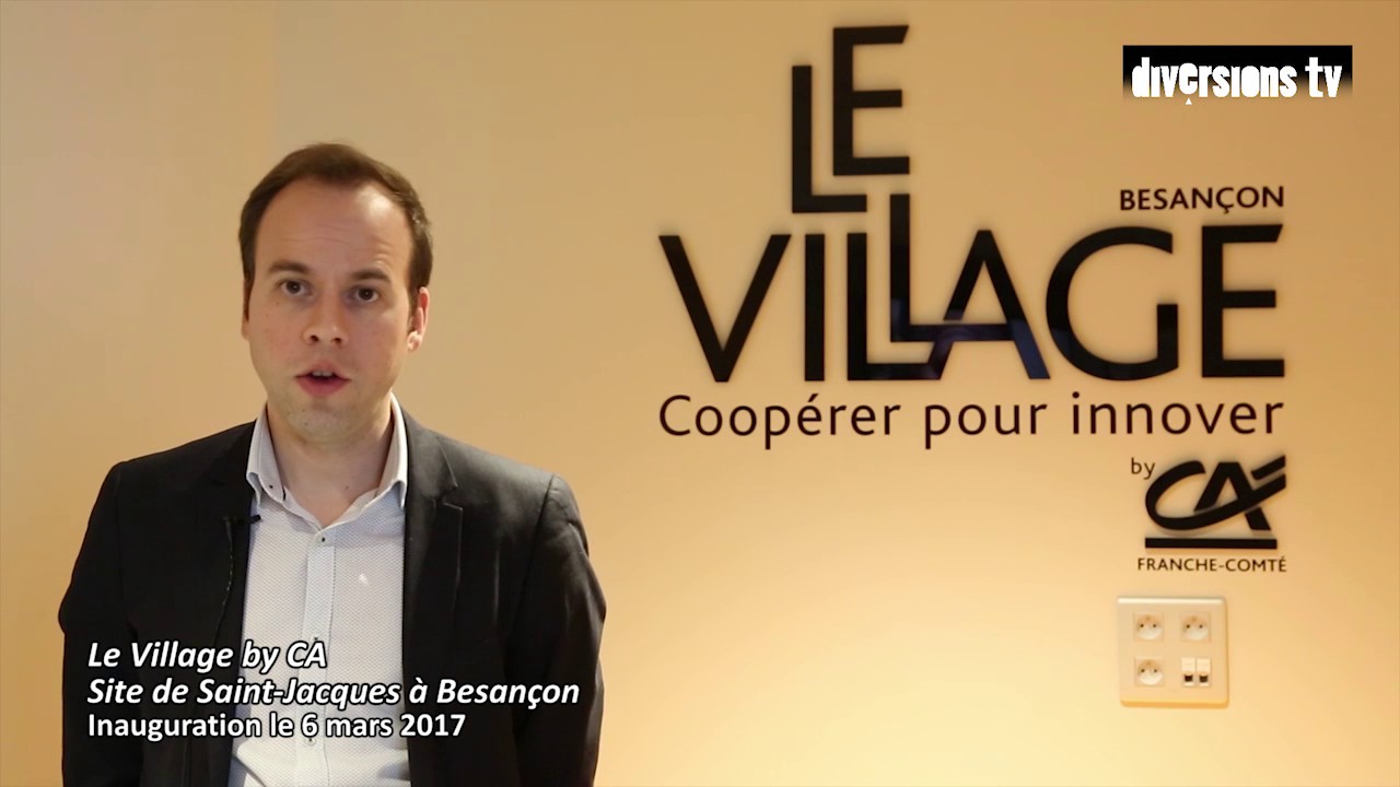 Inauguration du Village by CA à Besançon