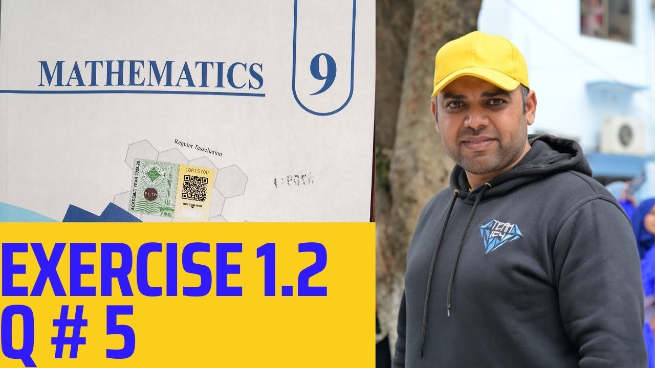 Mathematics 9 || New Syllabus || Chapter 1 Exercise 1.2 Q # 5 || 