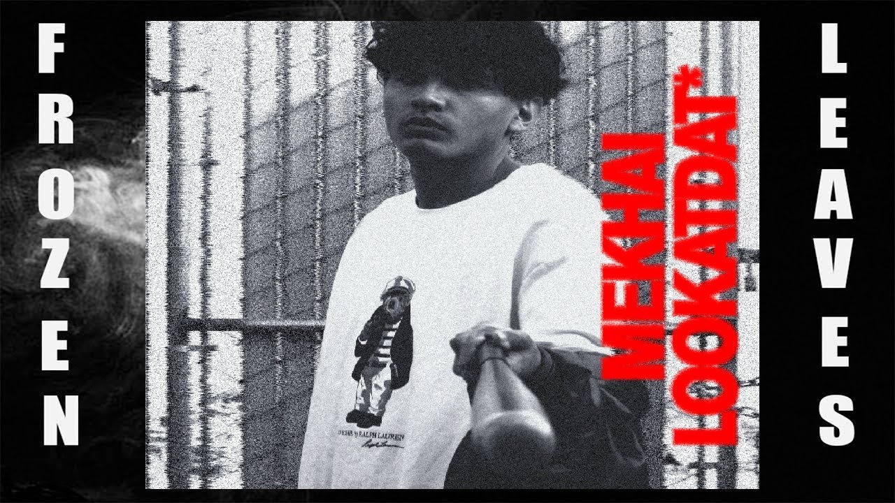 ✢MEKHAI - LOOKATDAT✢