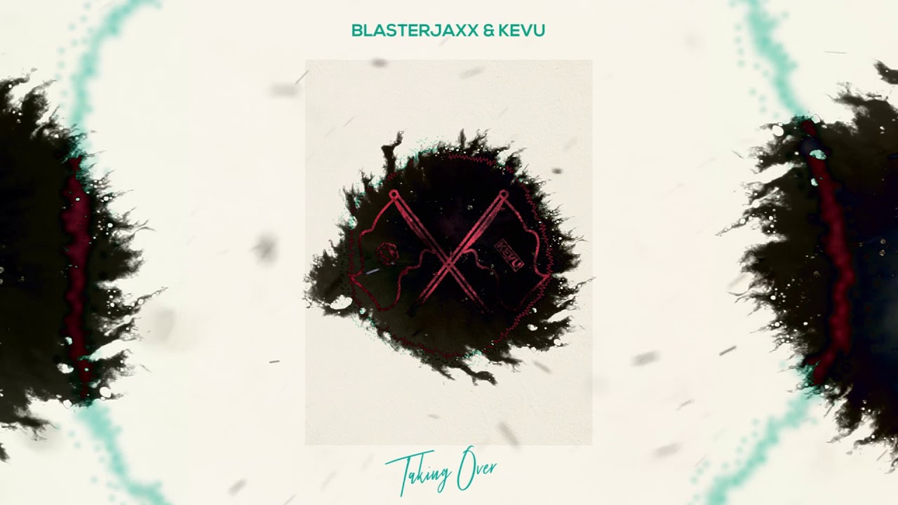 Blasterjaxx & KEVU - Taking Over (Perspective)