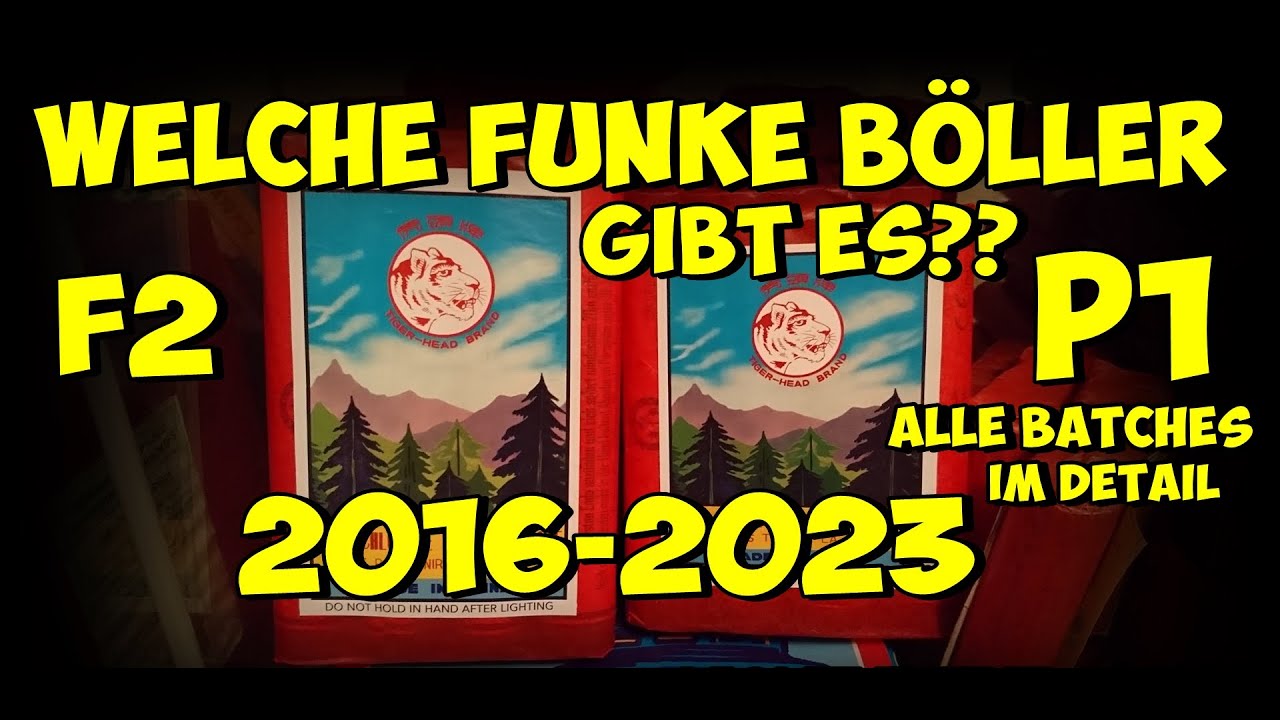 Welche Funke Böller gibt es?? F2/P1 2016-2023 ( Alle BATCHES im Detail )