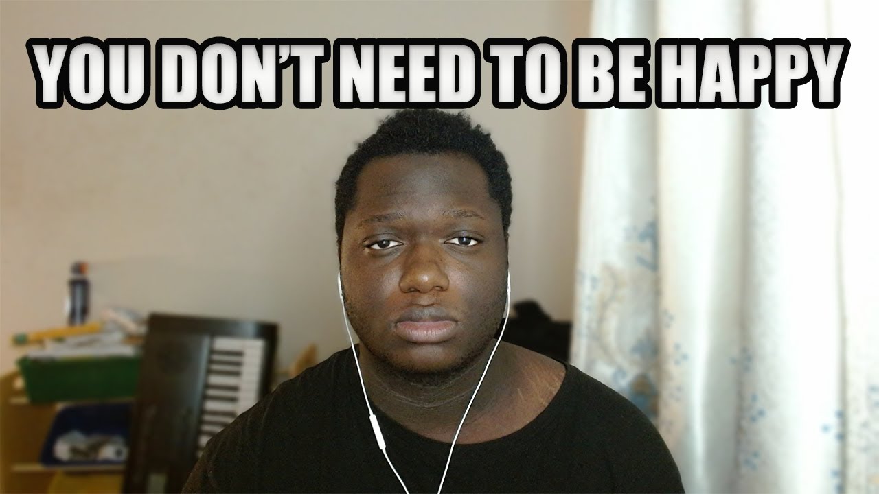 Stop Forcing Happiness And Listen To This