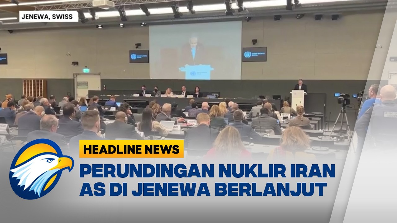 [HEADLINE NEWS, 18/02] Iran dan AS Lanjutkan Perundingan Nuklir Kedua di Jenewa