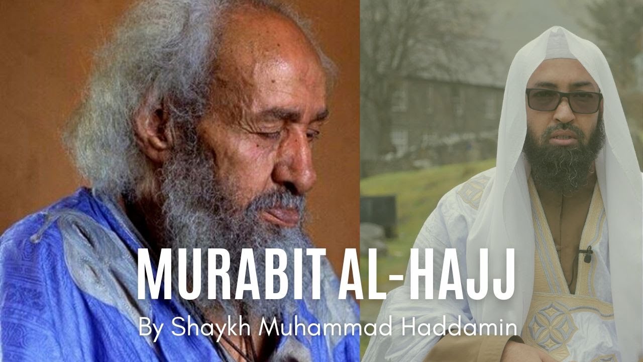 The Mauritanian Gnostic: Murabit al Hajj by Shaykh Muhammad Haddamin