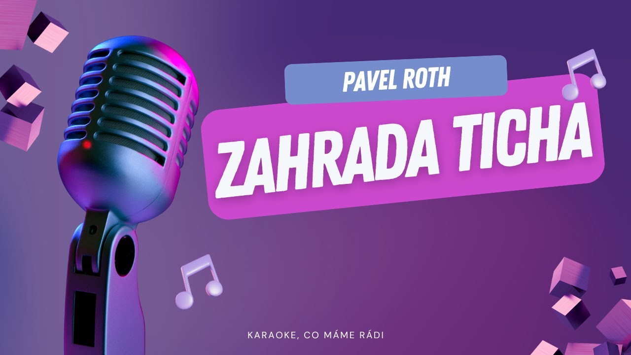 Pavel Roth – Zahrada ticha (karaoke)