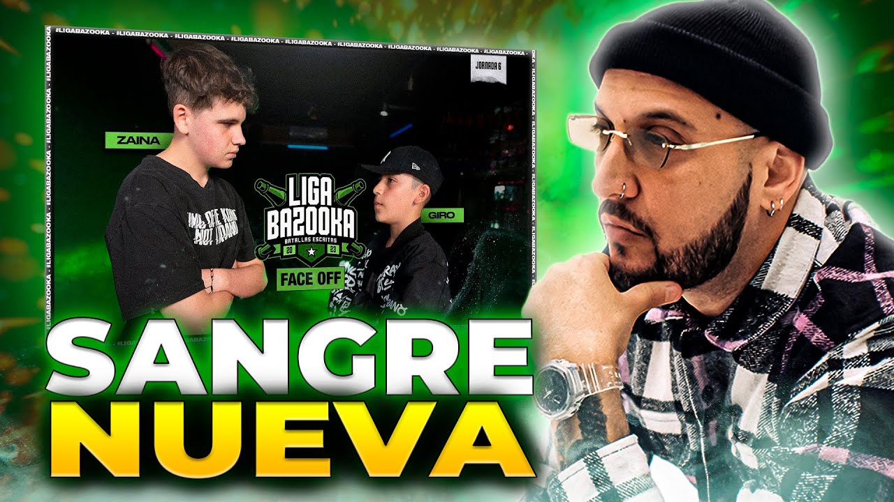 👊 LA SANGRE NUEVA VIENE FUERTE 🩸 | FACE-OFF ZAINA VS GIRO | LIGA BAZOOKA J6