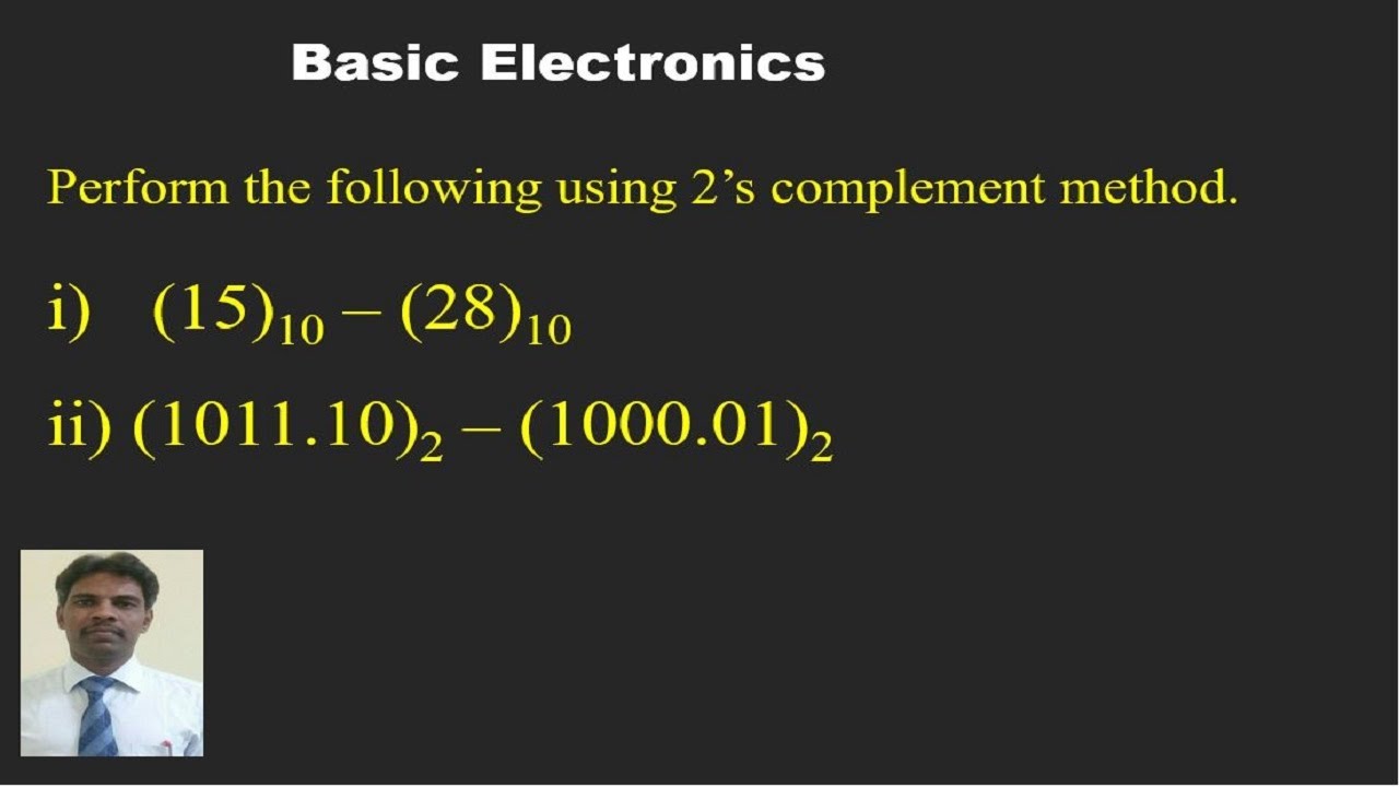 Subtraction using 2's complement method.