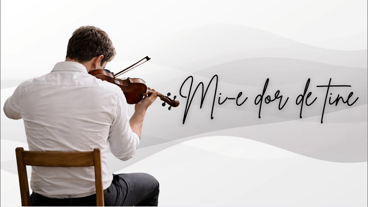 Mi-e  Dor  De  Tine - Manea Lautareasca