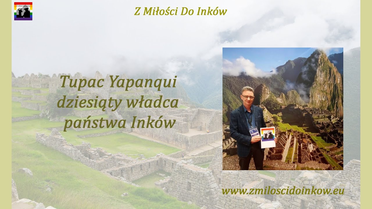Inca Tupac Yapanqui - dziesiąty władca Inków