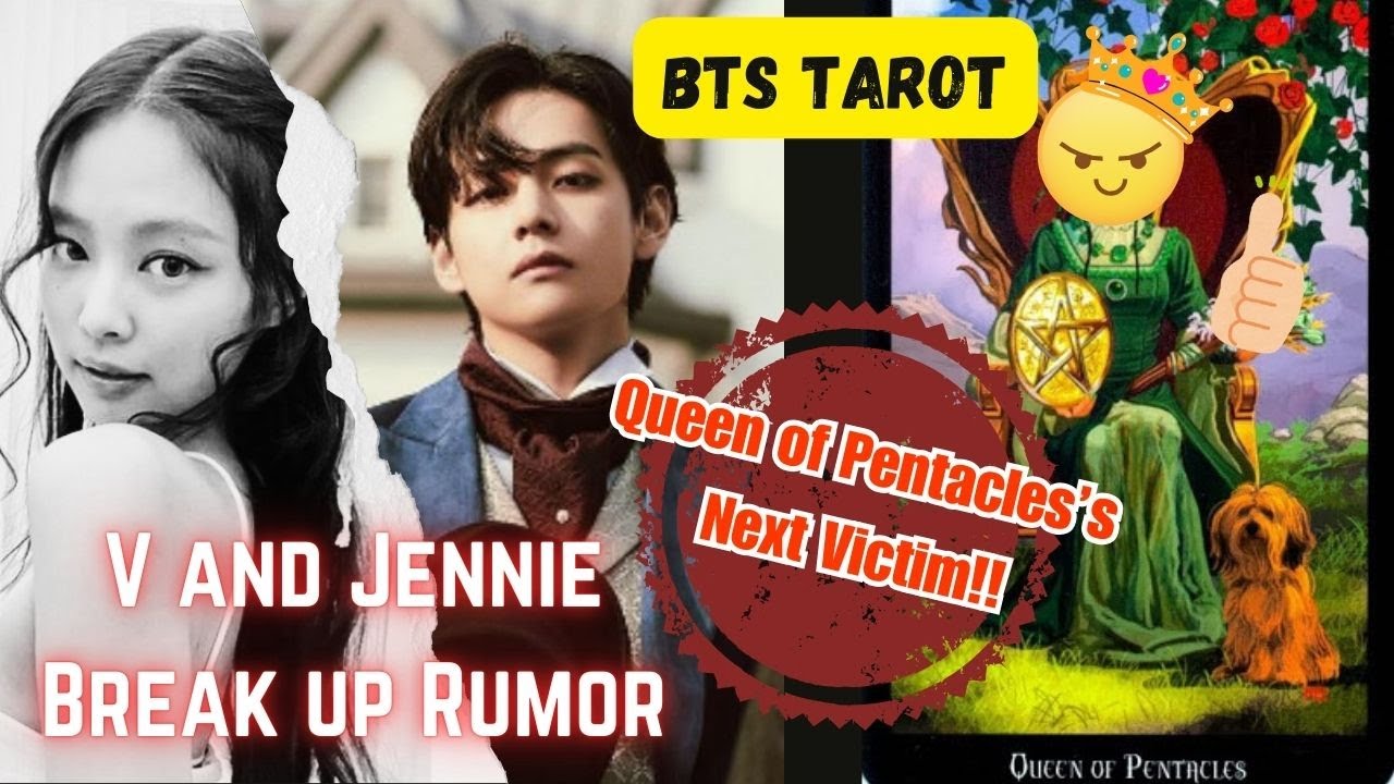 [BTS TAROT] about V and Jennie's break up....