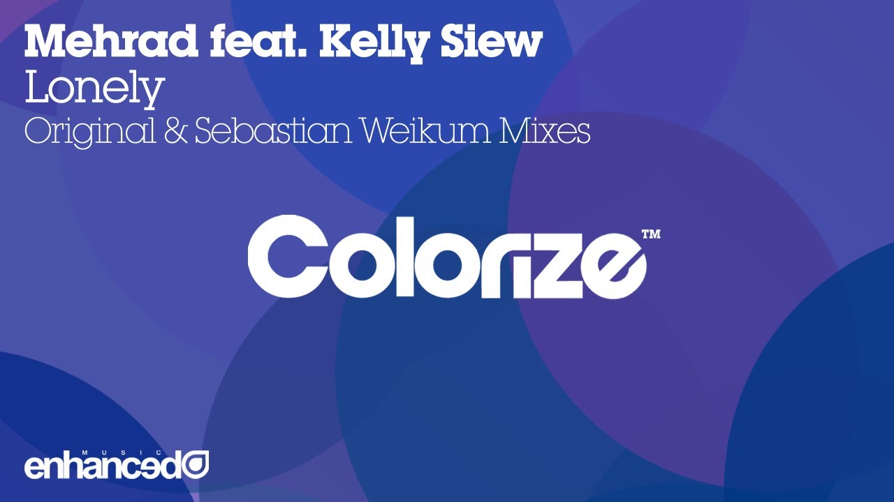 Mehrad feat. Kelly Siew - Lonely (Original Mix) [OUT NOW]