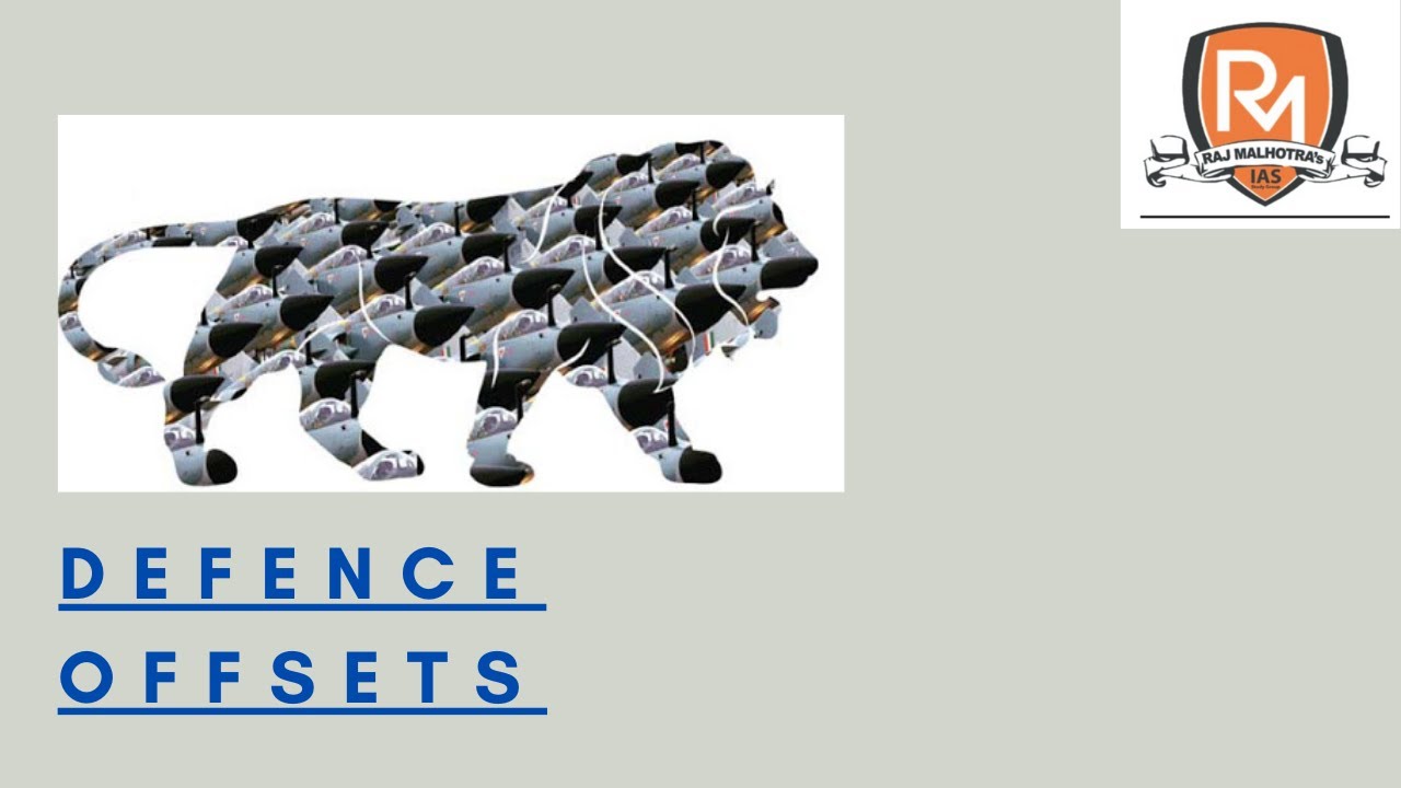 Defence Offsets - Economy - Current Affairs | UPSC | IAS | IAS 2020 | IAS 2021