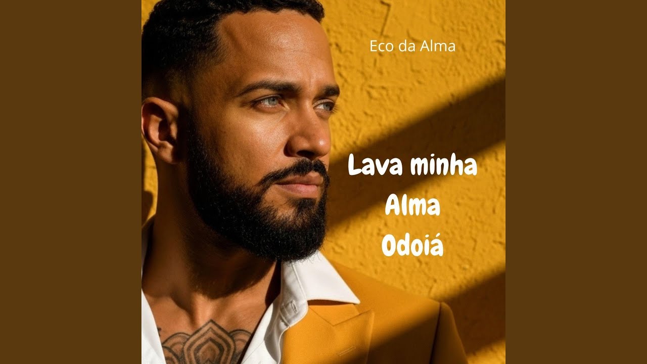 Lava minha Alma Odoiá