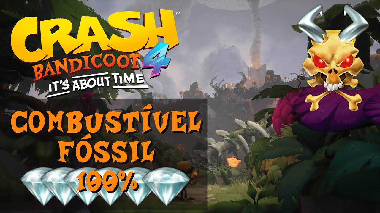 COMBUSTÍVEL FÓSSIL 100% – Joias claras + Relíquia perfeita | Crash Bandicoot 4: It’s About Time