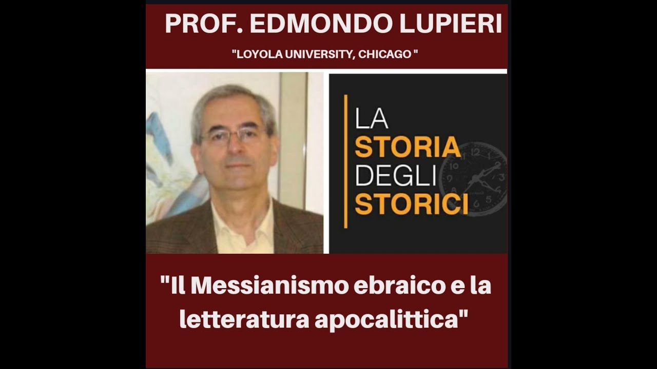 IV Puntata Messianismo e Apocalittica - Prof. Edmondo Lupieri