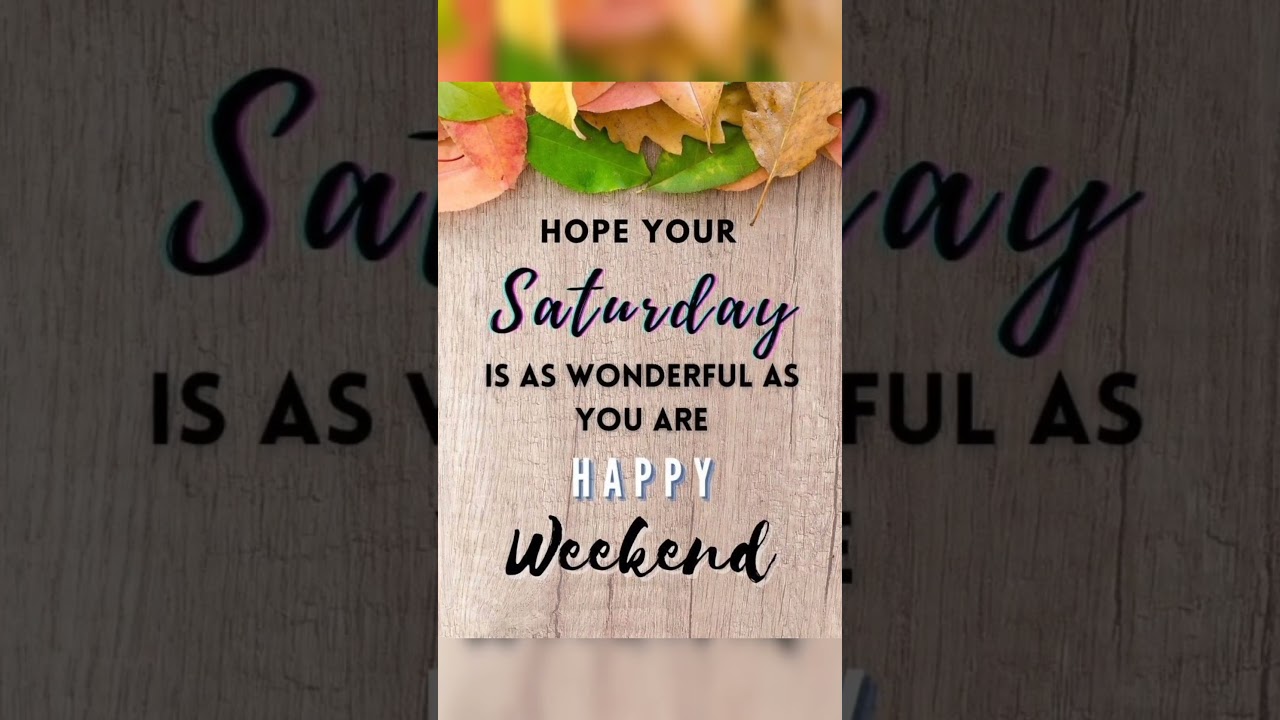happy weekend status|happy weekend Short video|happy Saturday good morning|good morning status
