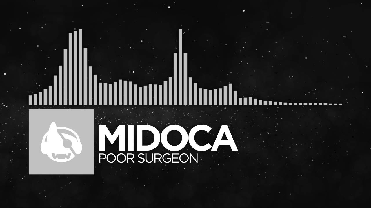 [Chillout] - Midoca - Poor Surgeon