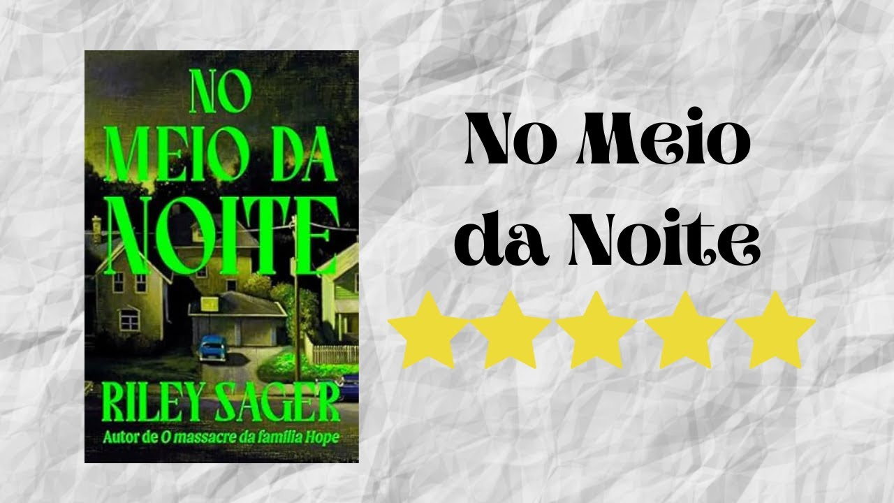 Resenha #615 - No Meio da Noite de Riley Sager