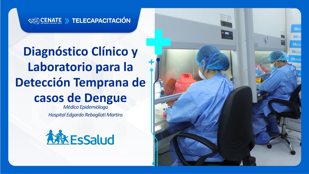Diagnóstico Clínico y Laboratorio para la Detección Temprana de casos de Dengue