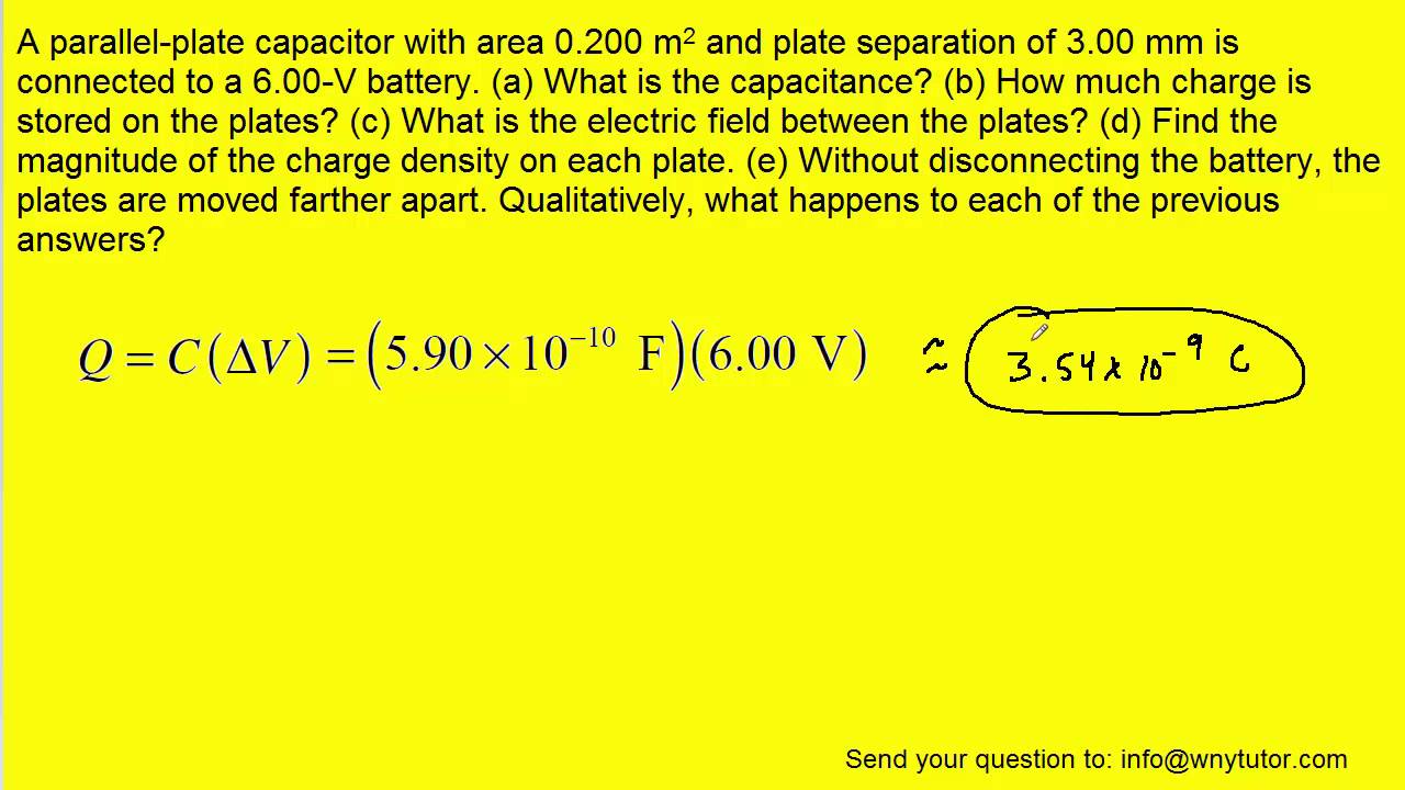 A parallel plate capacitor with area 0.200 m and plate separation of 3.00 mm is connected to a 6.00