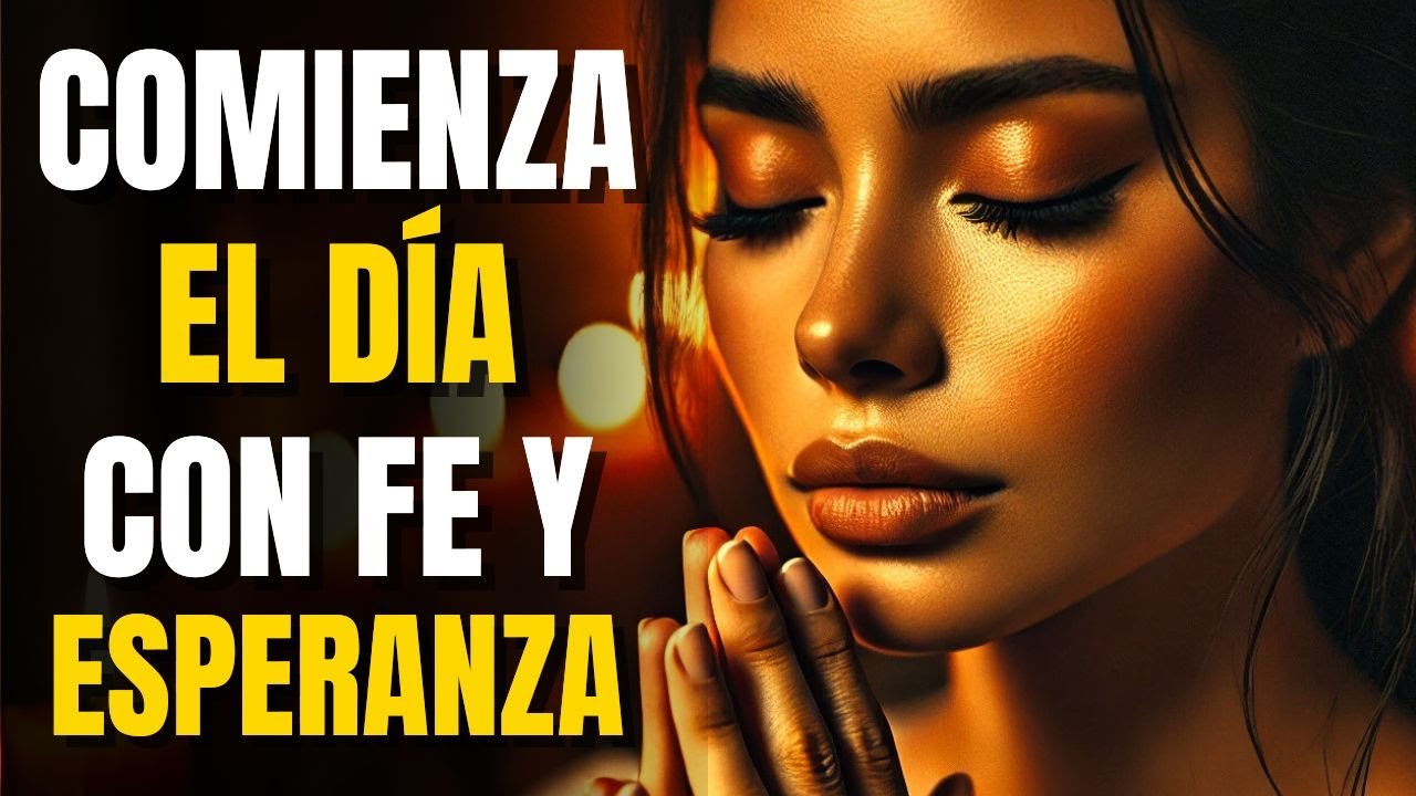 ENTREGA A DIOS LOS PRIMEROS MINUTOS DEL DÍA | ORACIÓN BENDECIDA PARA TRANSFORMAR TU DÍA