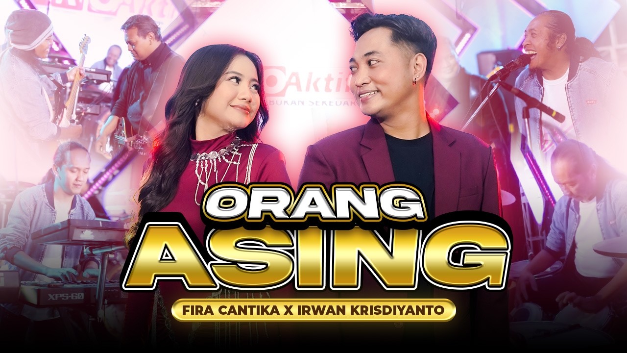 ORANG ASING - Fira Cantika X Irwan Krisdiyanto | New Monata (Official Music Video)